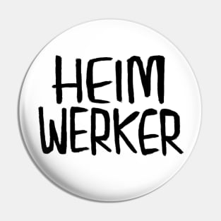 Heimwerker, German for Do-It-Yourself, Home Improvement Pin