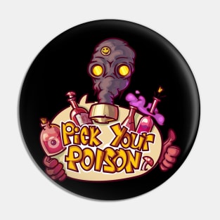 Pick your poison Pin