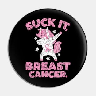 Suck It Breast Cancer Unicorn Pin