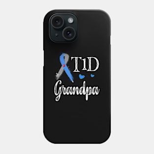 T1D Grandpa Type 1 Diabetes Awareness Gift Phone Case