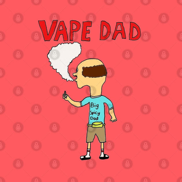 Vape Dad by StevenBaucom