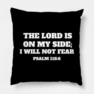 The Lord Is On My Side I Will Not Fear Christian Design Pillow