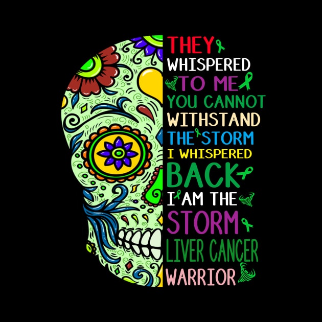 liver cancer skull warrior i am storm by TeesCircle