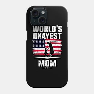 World's Okayest mama, american Flag Phone Case