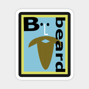 B is for Beard Magnet