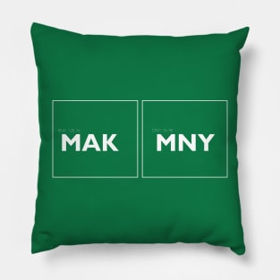 MAK MNY or Make Money Pillow