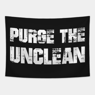 Purge the Unclean Tapestry