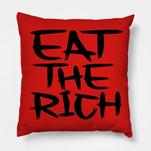 Eat The Rich Pillow