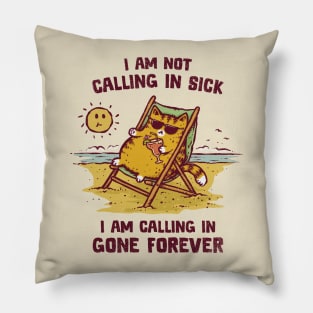 Calling in Gone Forever Pillow