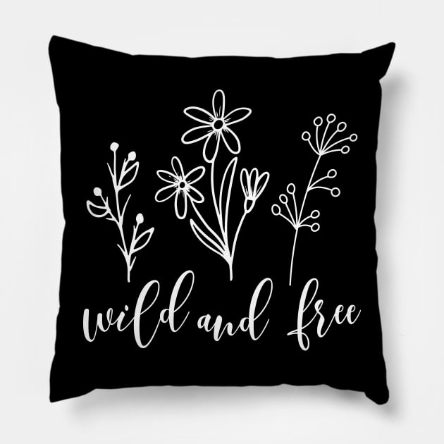 Wild flowers design with wild and free saying Pillow by colorbyte