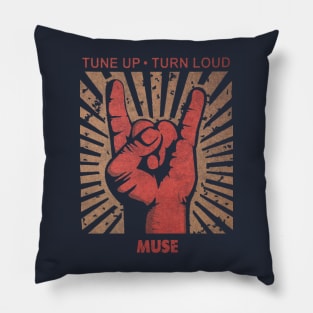 Tune up . Turn Loud Muse Pillow