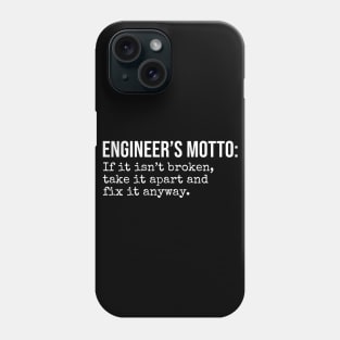 Engineer's motto Phone Case