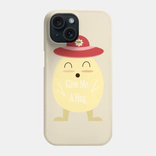 the happy egg give me a hug for valentine day Phone Case