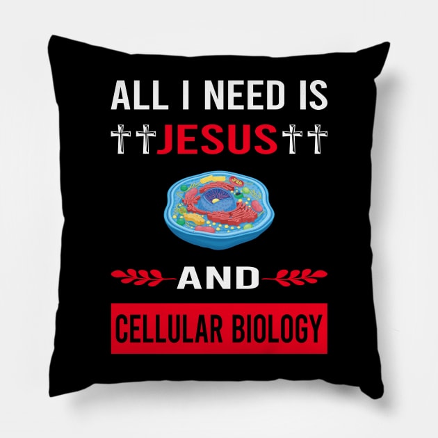 I Need Jesus And Cell Cellular Biology Biologist Pillow by Good Day