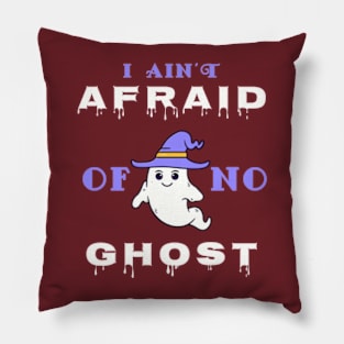 I Ain't Afraid Of No Ghost. Pillow