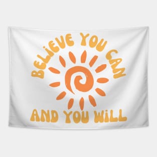 Believe You Can And You Will. Retro Typography Motivational and Inspirational Quote Tapestry