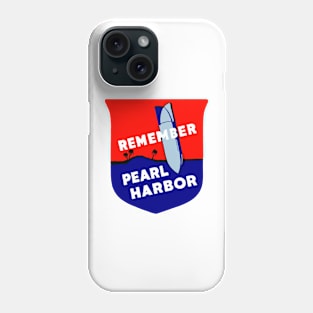 WWII Remember Pearl Harbor Phone Case