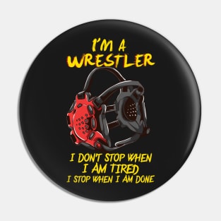 WRESTLING: I'm A Wrestler Gift Pin