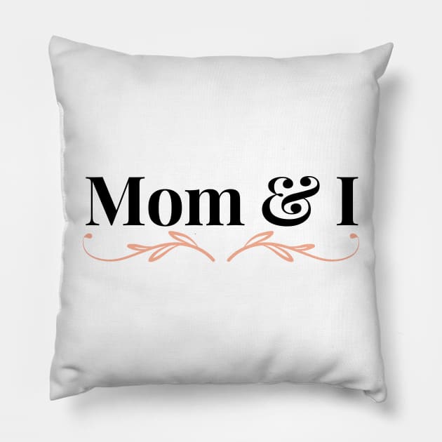 Mom and I design Pillow by Lovelybrandingnprints