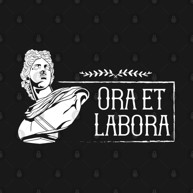 Latin saying - Ora et Labora by Modern Medieval Design