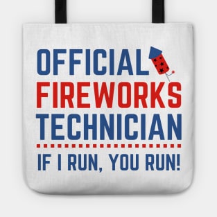 Official Fireworks Technician I Run You Run Tote