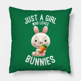 Just A Girl Who Loves Bunnies - Bunny Lovers Gift Pillow