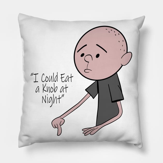 Eat a Knob at Night Pillow by Kiwi