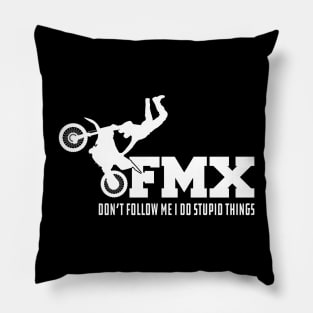 FMX Don't Follow Me I do stupid things Pillow