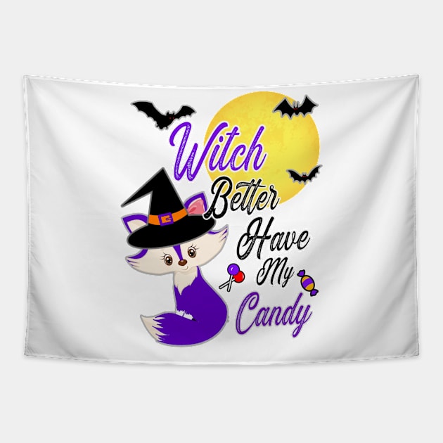 Witch You Better Have My candy Funny Hallowen T-shirt for Girls Tapestry by soccer t-shirts