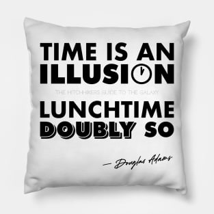 Time Is An Illusion, Lunchtime Doubly So Pillow