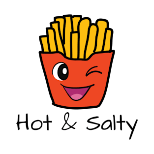 Hot & Salty - Fries T-Shirt