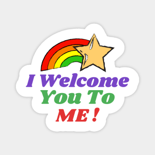 i welcome you to me Magnet