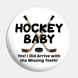 Hockey Baby Missing Teeth Pin