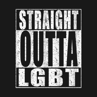 Straight outta LGBT T-Shirt