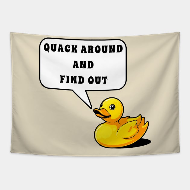 Quack Around and Find Out funny Rubber Duck Tapestry by ApricotJamStore