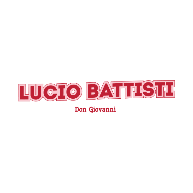 Lucio Battisti Don Giovanni by PowelCastStudio