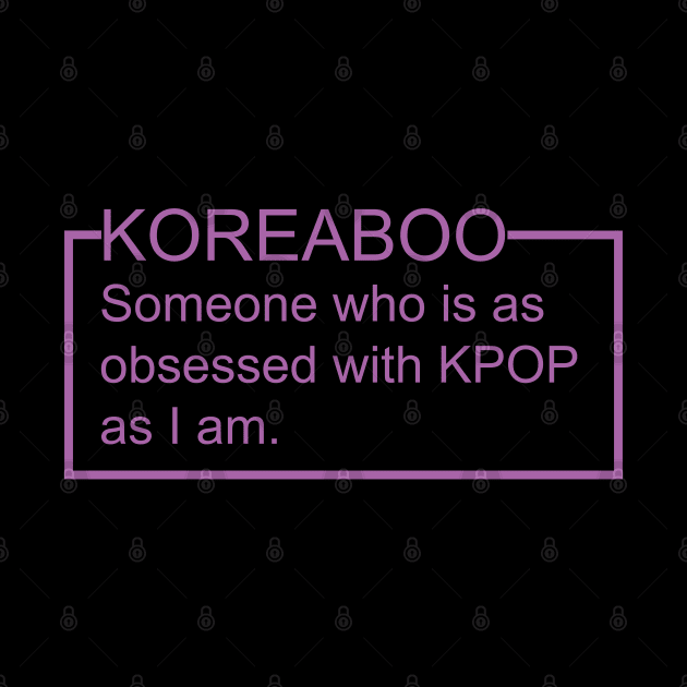 Koreaboo Definition by Maries Papier Bleu