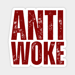 ANTI WOKE Magnet