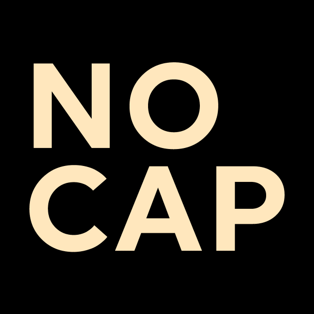 No Cap by calebfaires