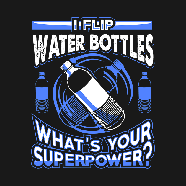 Water Bottle Flip Challenge School Trend Superpower Shirt by jaybeebrands