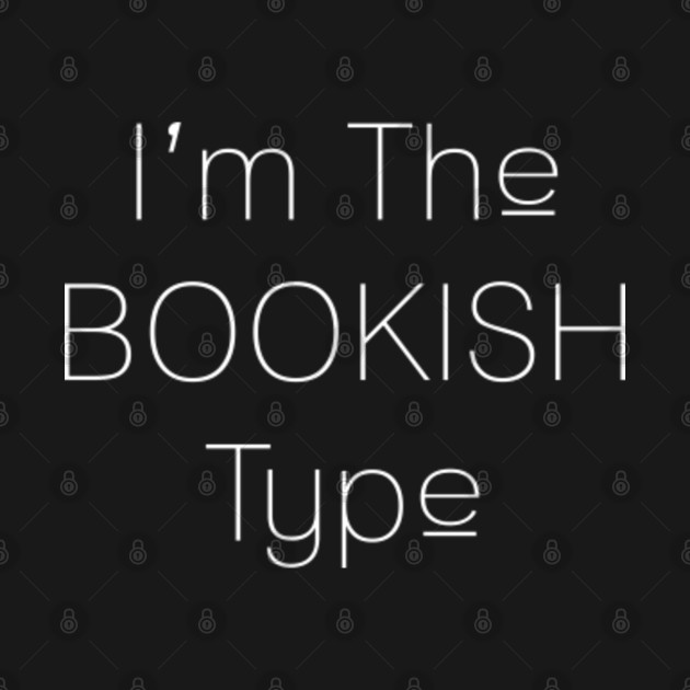 Disover I'm The Bookish Type - Books - T-Shirt