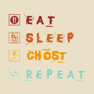 Eat Sleep Ghost Repeat T-Shirt