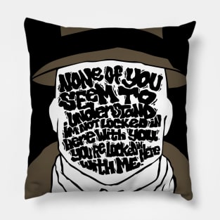 None of you! 2.0 Pillow