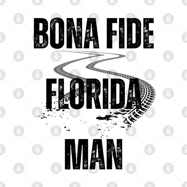 Bona Fide Florida Man by TrapperWeasel
