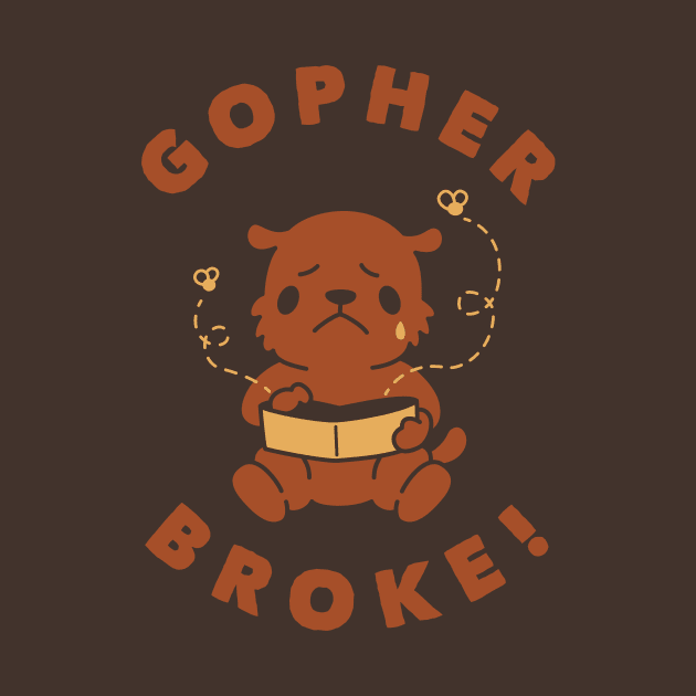 Gopher Broke by dumbshirts