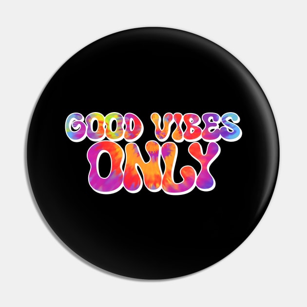 Good Vibes Only | Rainbow Pin by Firts King