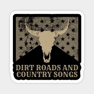 Dirt roads and country songs Retro Vintage Country Music Magnet