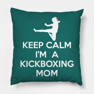 Keep Calm I'm Kickboxing Mom Funny Martial Arts Lovers Gift Pillow