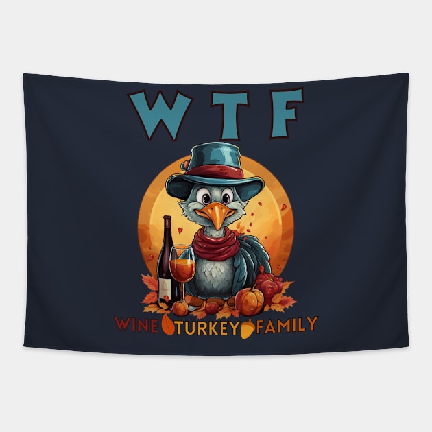 Funny Thanksgiving Turkey WTF Wine Family Cartoon Holiday Tapestry by WearablePSA