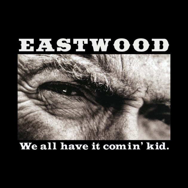 Eastwood. by TEEVEETEES